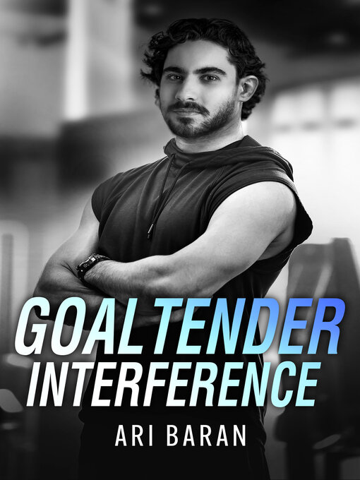 Title details for Goaltender Interference by Ari Baran - Available